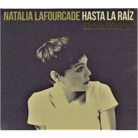 Cd Natalia Lafourcade Hasta La Raíz Edición Especial Cdvd