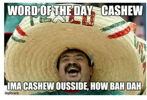 mexican word of the day meme juicy