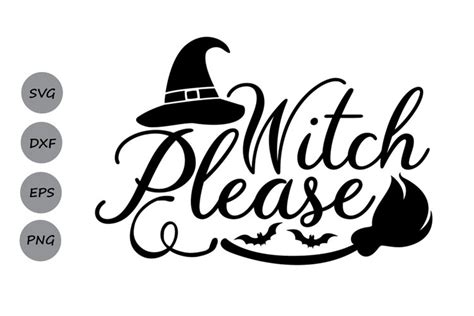 Witch Please svg, Halloween Svg, witch svg, witch hat svg. (139711