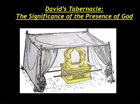 Ppt Davids Tabernacle The Significance Of The Presence Of God