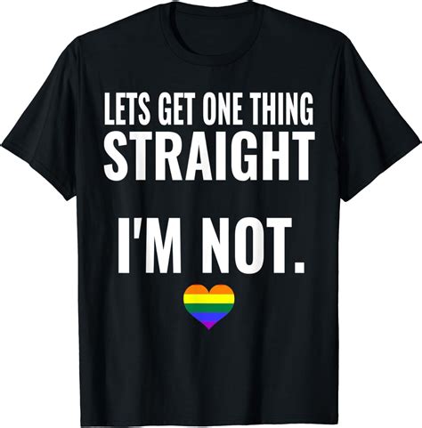 Lets Get One Thing Straight Im Not T Shirt Lgbt Rainbow Amazonde Bekleidung