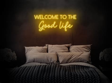Welcome To The Good Life Neon Sign Quote Neon Light Led Sign Etsy