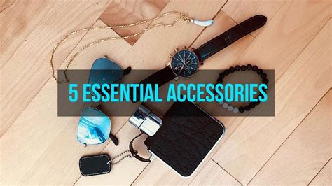 Best Accessories For Men Top 5 Essential Accessories Every Guy Must