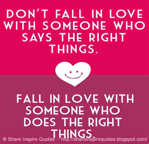 Dont Fall In Love With Someone Who Says The Right Things