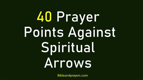 40 Prayer Points Against Spiritual Arrows