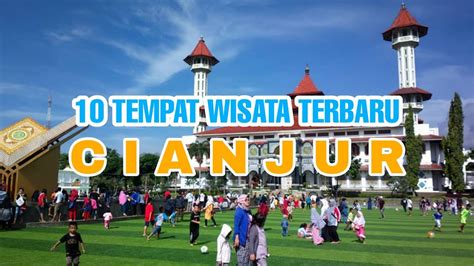 Objek Wisata Di Cipanas Cianjur