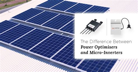 The Difference Between Power Optimisers And Micro Inverters Infinite