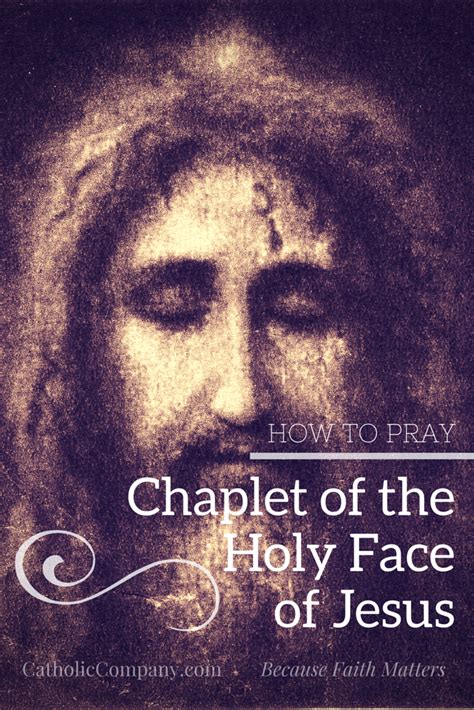 How To Pray The Chaplet Of The Holy Face Of Jesus The