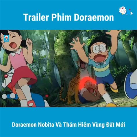 Doraemon Nobita Và Thám Hiểm Vùng Đất Mới Trailer Trên ĐÔrÊmon ThÁi