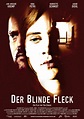 DER BLINDE FLECK – Claussen Putz Filmproduktion, München