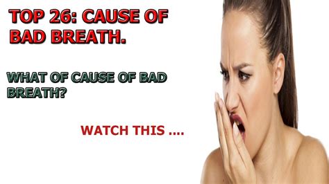 top 26 cause of bad breath if you have a bad breath watch this what is cause youtube