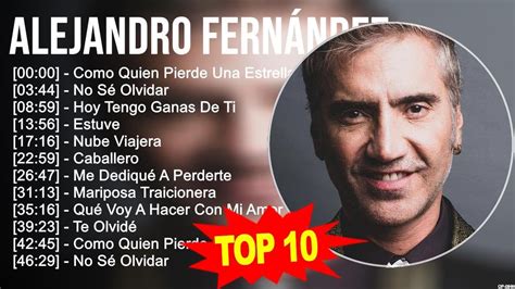 Alejandro Fernández 2023 MIX Top 10 Best Songs Greatest Hits Full