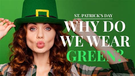 Why We Wear Green On St Patricks Day And Other Irish Traditions Youtube