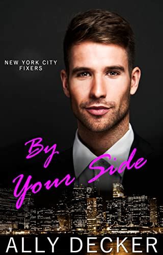 By Your Side New York City Fixers Book 3 Ebook Decker