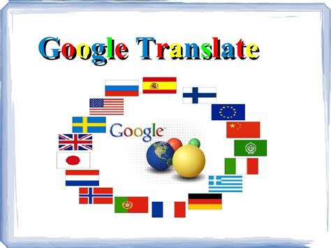 View translations easily as you browse the web. 8 Google Translate