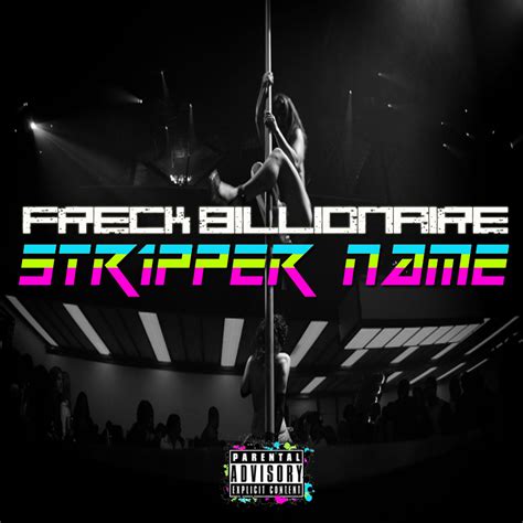 Freck Billionaire Stripper Name Home Of Hip Hop Videos And Rap Music