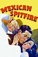 ‎Mexican Spitfire (1940) directed by Leslie Goodwins • Reviews, film ...