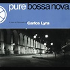 CD PURE BOSSA NOVA: CARLOS LYRA
