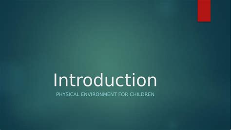 Physical Environment For Children Importance Of Safety Nutrition And