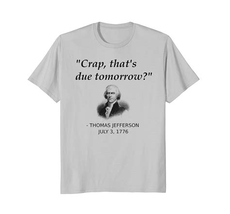 Funny Thomas Jefferson Independence Day Usa History T Shirt Ah My Shirt