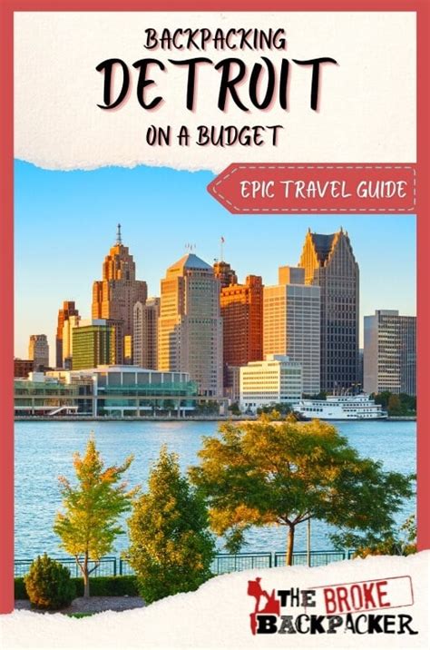 Updated Backpacking Detroit Travel Guide Travel Guide 2023