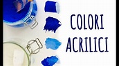 Come FARE il Colore ACRILICO fai da te (Arte per Te) - YouTube