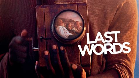 Last Words Trailer 1 Trailers And Videos Rotten Tomatoes