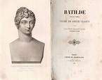 Batilde Reine des Francs. Poeme en douze chants. by BONAPARTE-LUCIEN ...