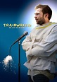 Trainwreck: My Life as an Idiot - Movies on Google Play