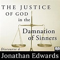 The Justice of God in the Damnation of Sinners by Jonathan Edwards ...
