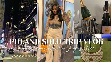 Solo Travel Vlog Poland 🇵🇱 Sightseeing In Warsaw Luxury Shopping Solo Dinner Datesl Lucy