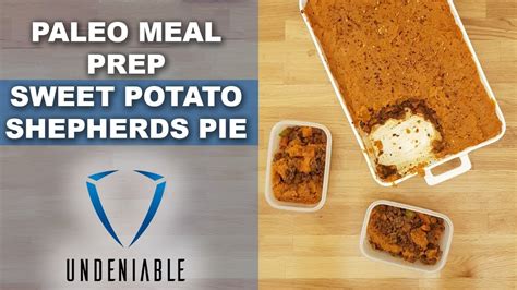 Try this creamy, cheesy shepherd's pie recipe. Paleo Meal Prep - Sweet Potato Shepherds Pie - 1800 calories per day - YouTube