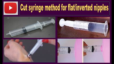 cut syringe method for flat inverted nipples treating flat or inverted nipples at home youtube