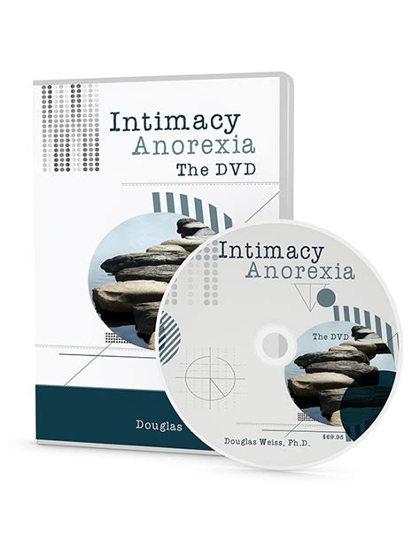 Intimacy Anorexia Dvd Heart To Heart Counseling Center