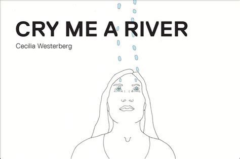 Cry Me A River Cecilia Westerberg
