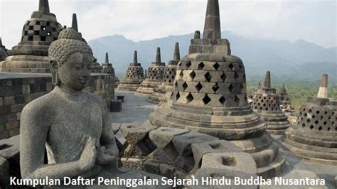 Kumpulan Daftar Peninggalan Sejarah Hindu Buddha Nusantara