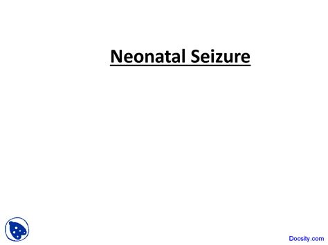 Neonatal Seizure Paediatrics Lecture Slides Docsity