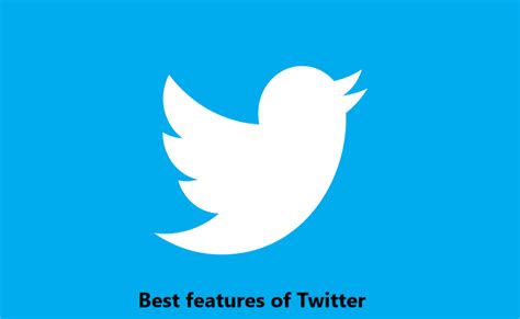 Some Of The Best Features Of Twitter That Everyone Should Know