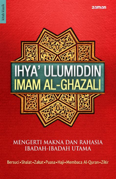 Selepas itu, ia berguru kepada syekh ahmad bin. Buku IHYA ULUMIDDIN IMAM… - IMAM AL-GHAZALI | Mizanstore
