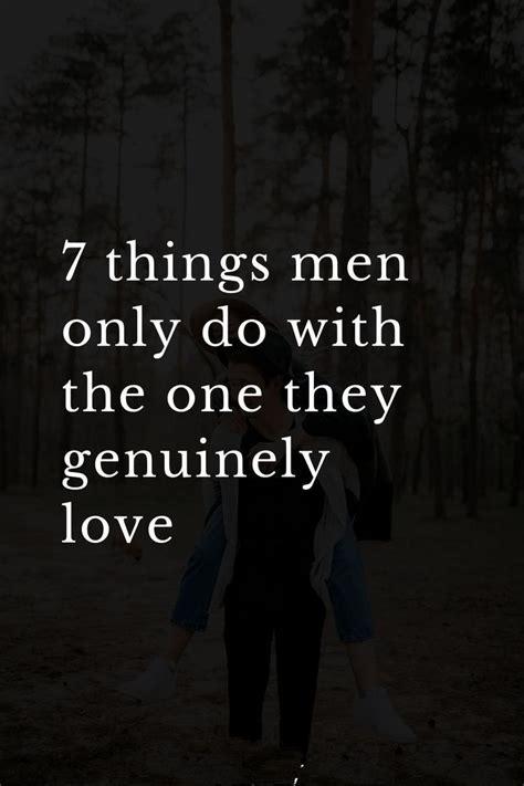 7 Things Men Only Do With The One They Genuinely Love True Love