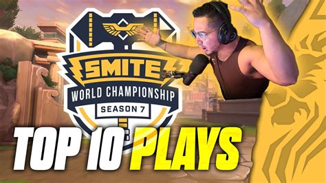Smite World Championship Season 7 Top 10 Plays Youtube