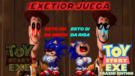 Exetior Juega Toy Storyexe Y Toy Storyexe Crazed Edition Loquendo
