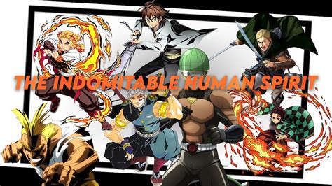 the indomitable human spirit |「AMV」 - YouTube