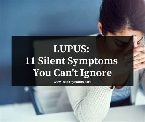 Lupus 11 Silent Symptoms You Cant Ignore Healthy Habits
