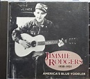 Jimmie Rodgers - America's Blue Yodeler, 1930-1931 (1991, CD) | Discogs