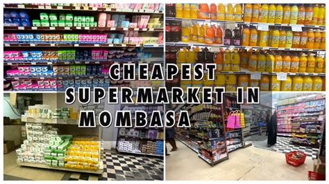 Cheapest Supermarket In Mombasa A One Supermarket Mombasa Mombasa