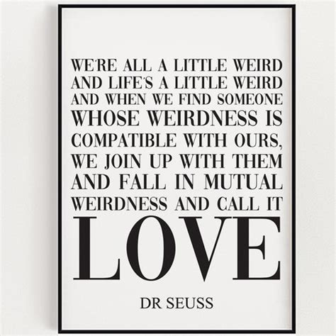 Mutual Weirdness And Call It Love Print Dr Seuss Quote Love Etsy Uk