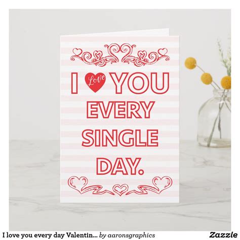 I Love You Every Day Valentines Card Valentines Day Sayings My Funny Valentine Valentine Day