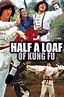 ‎Half a Loaf of Kung Fu (1978) directed by Chen Chi-Hwa • Reviews, film ...