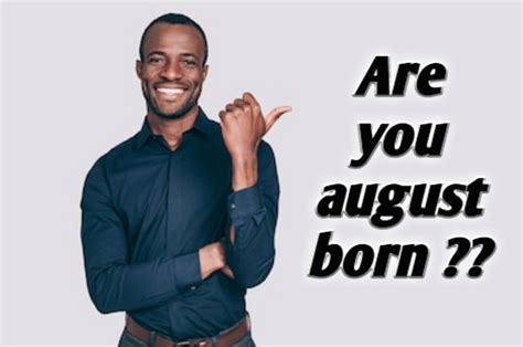 16 Amazing Facts About People Born In August Interesting And Amazing